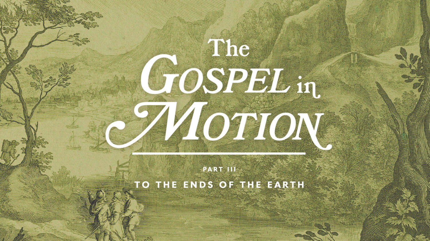 The Gospel in Motion III